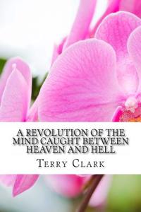 A Revolution of the Mind Caught Between Heaven and Hell