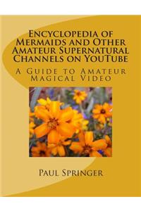 Mermaids and Other Amateur Supernatural Channels on Youtube
