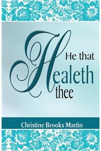 He That Healeth Thee