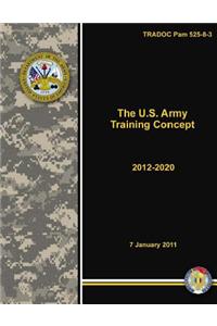 TRADOC Pam 525-8-3 The U.S. Army Training Concept 2012-2020