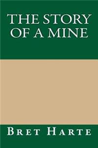 The Story of a Mine