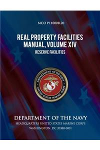 Real Property Facilities Manual, Volume XIV, Reserve Facilities