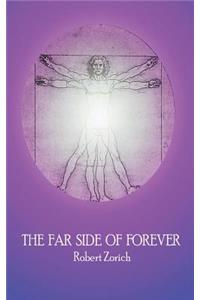 The Far Side of Forever