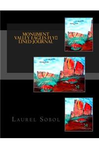 Monument Valley Eagles fly Lined Journal