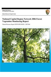 National Capital Region Network 2006 Forest Vegetation Monitoring Report