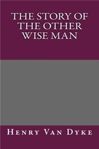 The Story of the Other Wise Man