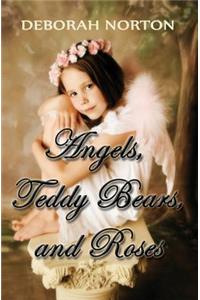 Angels, Teddy Bears and Roses