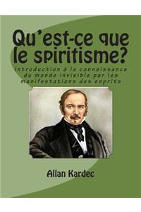 Qu'est-ce que le spiritisme?