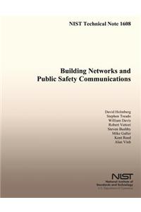 Building Networks and Public Safety Communications