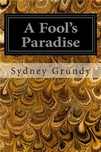 A Fool's Paradise