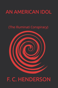An American Idol (The Illuminati Conspiracy)