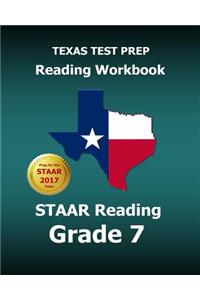 Texas Test Prep Reading Workbook Staar Reading Grade 7: Covers All the Teks Skills Assessed on the Staar