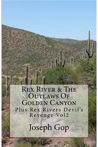 REX RIVERS & The Outlaws Of Golden Canyon volume 1