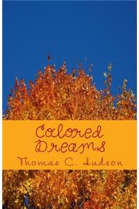 Colored Dreams: A collection of poems, verses and reflections