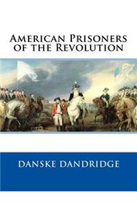 American Prisoners of the Revolution