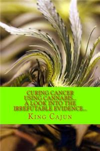 Curing Cancer Using Cannabis...