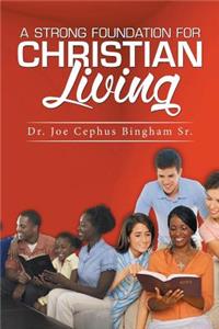 Strong Foundation For Christian Living