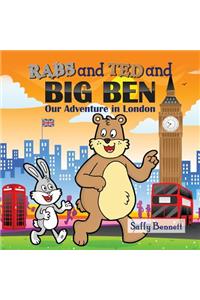 Rabs & Ted and Big Ben