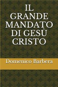Il Grande Mandato Di Gesù Cristo