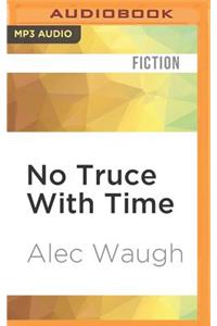 No Truce with Time