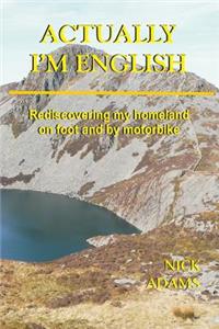 Actually, I'm English