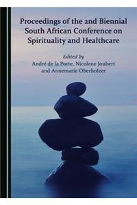 Proceedings of the 2nd Biennial South African Conference on Spirituality and Healthcare