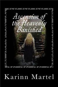 Ascension of the Heavenly Banished: Updated 2016 Edition