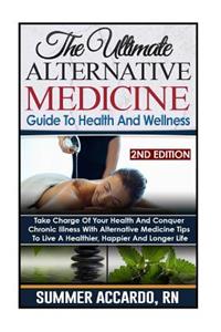 The Ultimate Alternative Medicine Guide