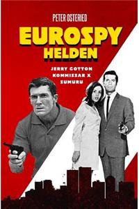 Eurospy-Helden: Jerry Cotton / Kommissar X / Sumuru