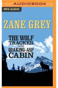 Wolf Tracker and Quaking-Asp Cabin