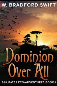 Dominion Over All