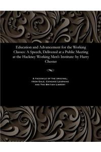 Education and Advancement for the Working Classes