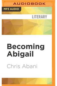 Becoming Abigail