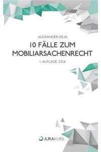 Sachenrecht: 10 FÃ¤lle Im Mobiliarsachenrecht