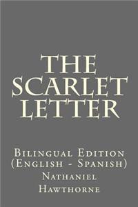 The Scarlet Letter: Bilingual Edition (English - Spanish)