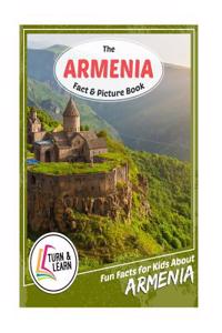 The Armenia Fact and Picture Book: Fun Facts for Kids about Armenia