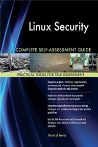 Linux Security Complete Self-Assessment Guide