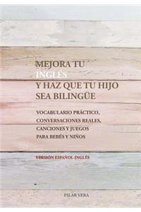 Mejora tu ingles y haz que tu hijo sea bilingue