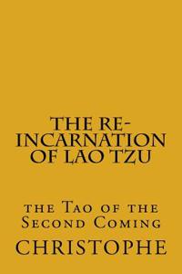The Re-Incarnation of Lao Tzu