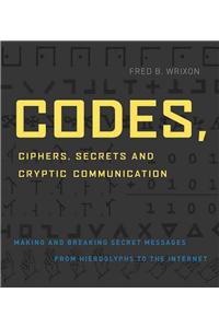Codes, Ciphers & Other Cryptic & Clandestine Communication