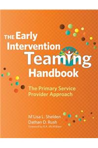 The Early Intervention Teaming Handbook: The Primary Service Provider Approach