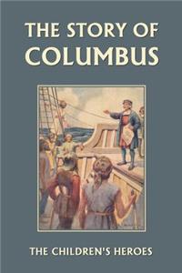 Story of Columbus (Yesterday's Classics)