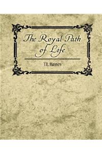 Royal Path of Life - T.L. Haines