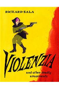 Violenzia and Other Deadly Amusements