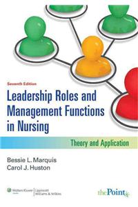 Leadership Roles and Management Functions in Nursing