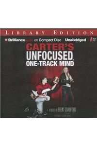 Carter's Unfocused, One-Track Mind