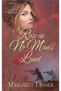 A Rose in No-Man's Land