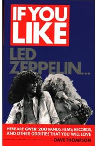 If You Like LED Zeppelin...