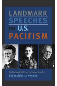 Landmark Speeches on US Pacifism