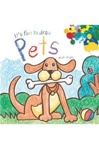 It's Fun to Draw Pets